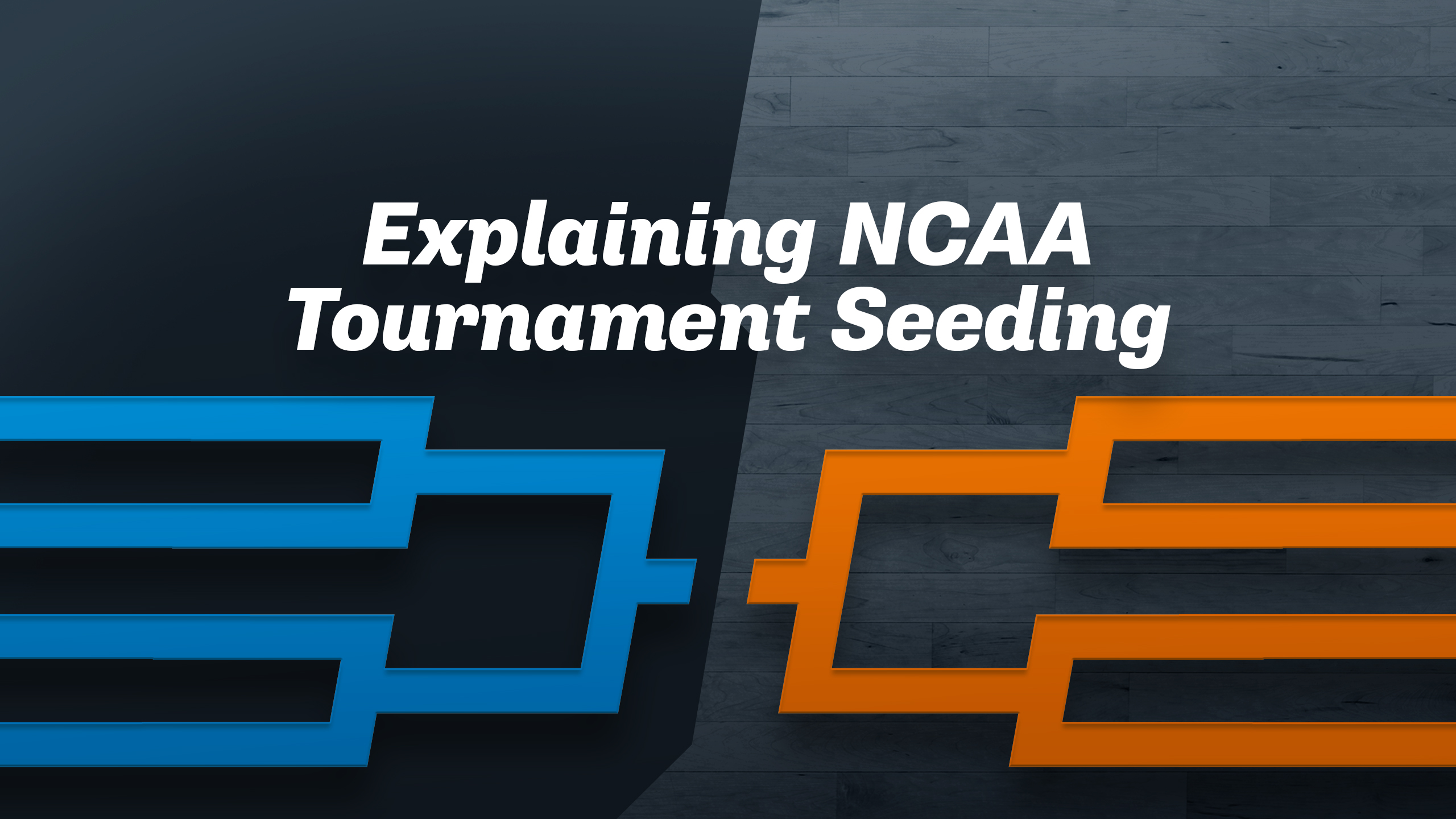 Building the brackets: A deep dive on the NCAA tournament selection and seeding process