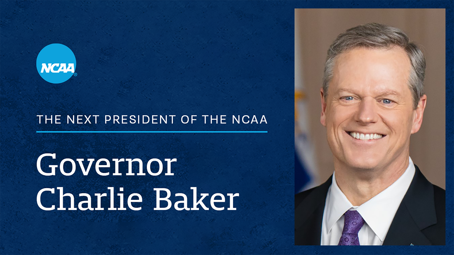 NCAA Announces Governor Charlie Baker to be Next President